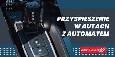 Przyspieszenie w autach z automatyczną skrzynią biegów