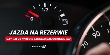 Jazda na rezerwie – czy rzeczywiście szkodzi samochodowi?