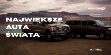 Największe auta świata - ranking