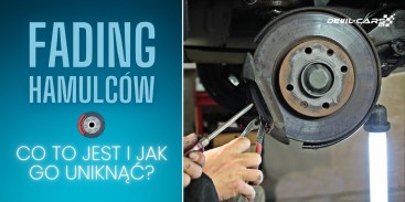 Fading hamulców - co to jest i jak go uniknąć?